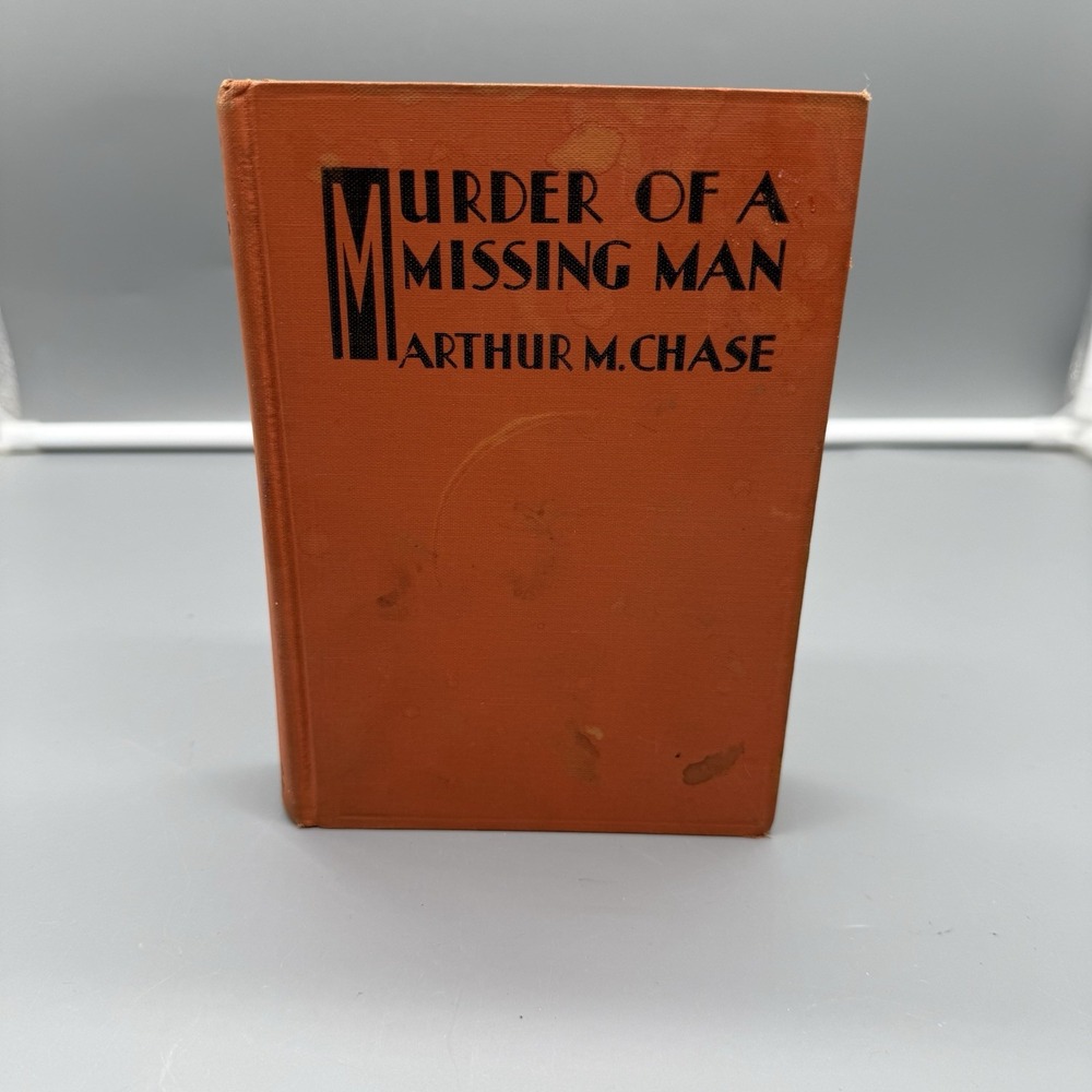 Vintage 1934 Murder of a Missing Man Arthur M. Chase Dodd Mead Hardcover Mystery